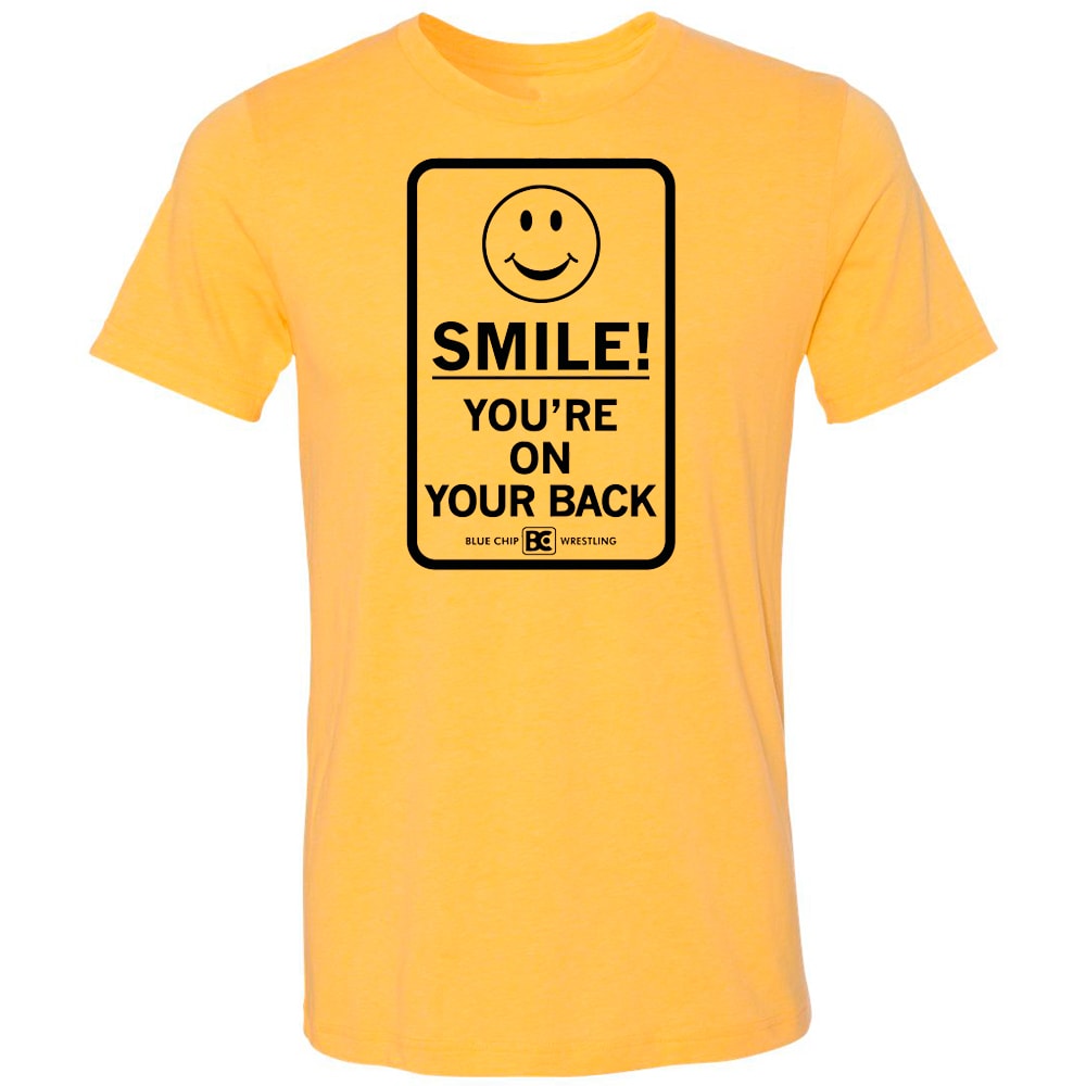 Smile You're On Your Back Wrestling T-Shirt