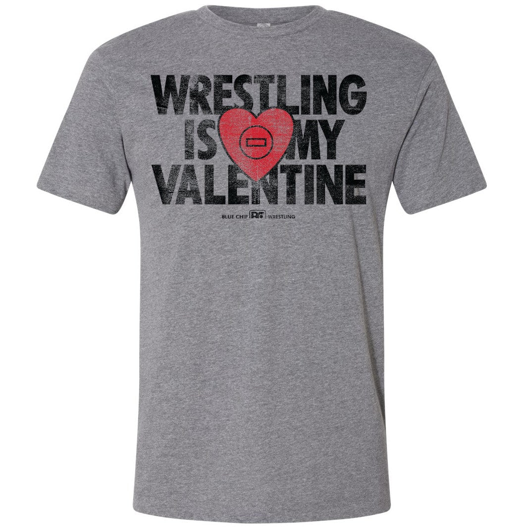 Wrestling Is My Valentine Wrestling T-Shirt (Granite Heather)